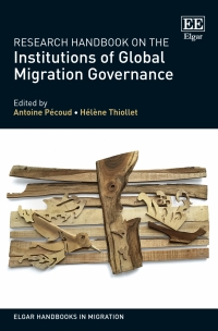 Cover image: Research Handbook on the Institutions of Global Migration Governance 1st edition 9781789908060