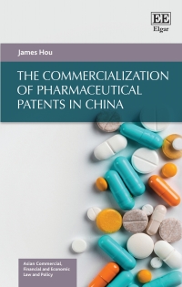 Cover image: The Commercialization of Pharmaceutical Patents in China 1st edition 9781789908220