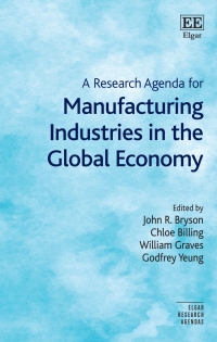 Omslagafbeelding: A Research Agenda for Manufacturing Industries in the Global Economy 1st edition 9781789908503
