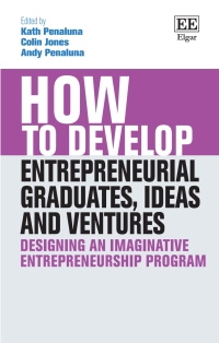 Omslagafbeelding: How to Develop Entrepreneurial Graduates, Ideas and Ventures 1st edition 9781789909012
