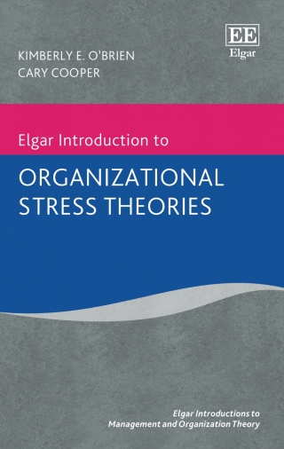 Cover image: Elgar Introduction to Organizational Stress Theories 1st edition 9781789909821
