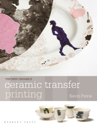 Omslagafbeelding: Ceramic Transfer Printing 1st edition 9781912217663