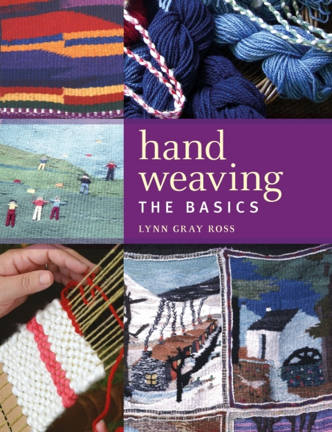 Hand Weaving: The Basics, 1st Edition - FULL INSTANT DOWNLOAD | PDF DOCX EPUB
