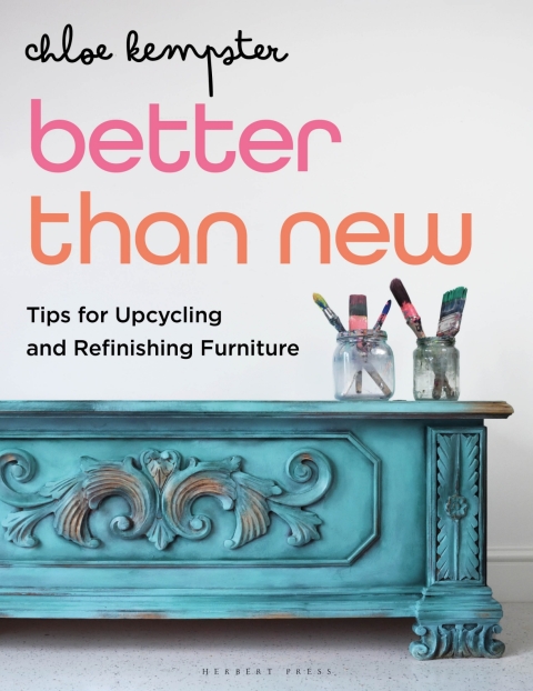 Better Than New: Tips for Upcycling and Refinishing Furniture, 1st Edition - FULL INSTANT DOWNLOAD | PDF DOCX EPUB