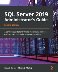 Cover image: SQL Server 2019 Administrator's Guide 2nd edition 9781789954326