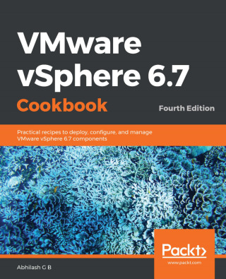 Cover image: VMware vSphere 6.7 Cookbook 4th edition 9781789953008