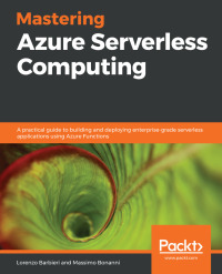 Cover image: Mastering Azure Serverless Computing 1st edition 9781789951226