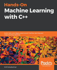 Omslagafbeelding: Hands-On Machine Learning with C 1st edition 9781789955330