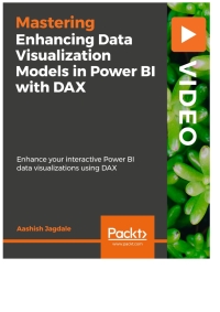 Cover image: Enhancing Data Visualization Models in Power BI with DAX 1st edition 9781789953206