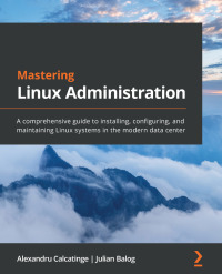 Cover image: Mastering Linux Administration 1st edition 9781789954272