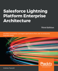 Imagen de portada: Salesforce Lightning Platform Enterprise Architecture 3rd edition 9781789956719