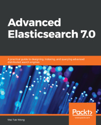 Immagine di copertina: Advanced Elasticsearch 7.0 1st edition 9781789957754