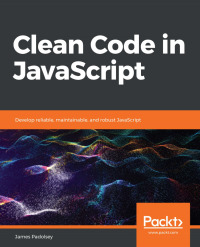 Cover image: Clean Code in JavaScript 1st edition 9781789957648