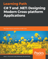 Cover image: C# 7 and .NET: Designing Modern Cross-platform Applications 1st edition 9781789956696