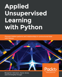 Cover image: Applied Unsupervised Learning with Python 1st edition 9781789952292