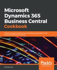 Cover image: Microsoft Dynamics 365 Business Central Cookbook 1st edition 9781789958546