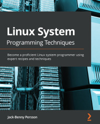 表紙画像: Linux System Programming Techniques 1st edition 9781789951288