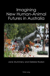 Imagen de portada: Imagining New Human-Animal Futures in Australia 1st edition 9781789973143