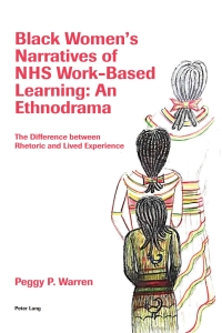 Cover image: Black Women’s Narratives of NHS Work-Based Learning: An Ethnodrama 1st edition 9781789974621