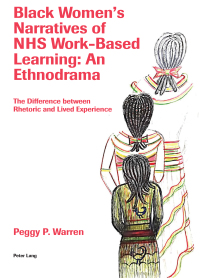 Cover image: Black Women’s Narratives of NHS Work-Based Learning: An Ethnodrama 1st edition 9781789974621