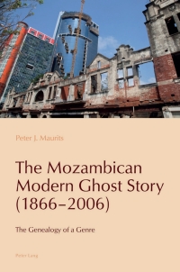 Omslagafbeelding: The Mozambican Modern Ghost Story (1866–2006) 1st edition 9781789975413