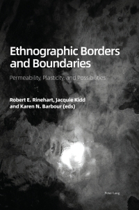 表紙画像: Ethnographic Borders and Boundaries 1st edition 9781789975499