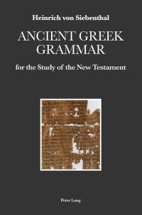 Imagen de portada: Ancient Greek Grammar for the Study of the New Testament 1st edition 9781789975864