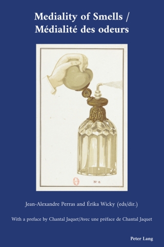 表紙画像: Mediality of Smells / Médialité des odeurs 1st edition 9781789976069