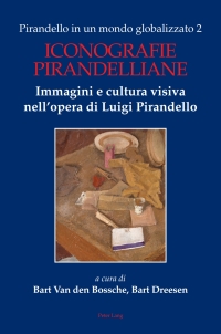 Cover image: Pirandello in un mondo globalizzato 2 1st edition 9781789975703