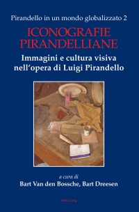 Cover image: Pirandello in un mondo globalizzato 2 1st edition 9781789975703