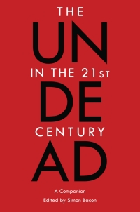 Cover image: The Undead in the 21st Century 1st edition 9781789977363
