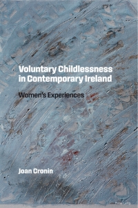 Imagen de portada: Voluntary Childlessness in Contemporary Ireland 1st edition 9781789978216