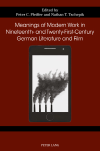 Immagine di copertina: Meanings of Modern Work in Nineteenth- and Twenty-First-Century German Literature and Film 1st edition 9781789978520