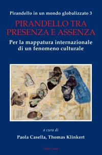Cover image: Pirandello in un mondo globalizzato 3 1st edition 9781789978506