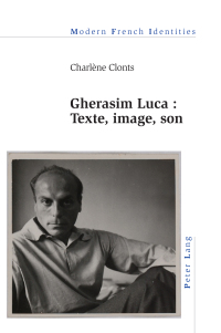 Cover image: Gherasim Luca : texte, image, son 1st edition 9781789979169