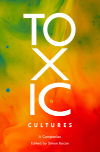 表紙画像: Toxic Cultures 1st edition 9781789979534