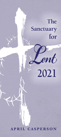 Cover image: The Sanctuary for Lent 2021 (Pkg of 10) 9781791001766