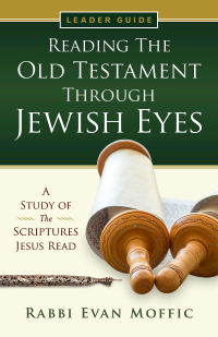 صورة الغلاف: Reading the Old Testament Through Jewish Eyes Leader Guide 9781791006266