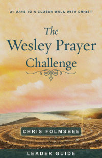 Imagen de portada: The Wesley Prayer Challenge Leader Guide 9781791007232