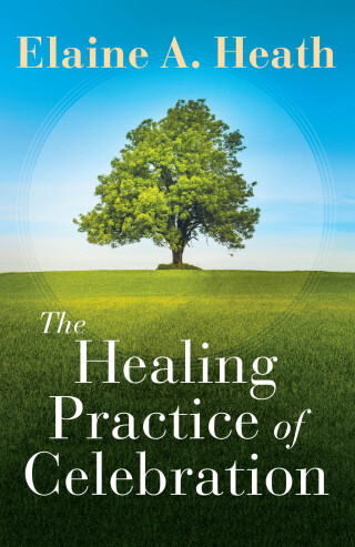 Cover image: The Healing Practice of Celebration 9781791007386