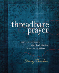 Cover image: Threadbare Prayer 9781791008017