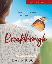 Cover image: Breakthrough - Women's Bible Study Leader Guide 9781791014247