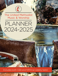 Cover image: The United Methodist Music & Worship Planner 2024-2025 CEB/NRSVue Edition 9781791015602