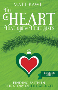 Cover image: The Heart That Grew Three Sizes Leader Guide 9781791017347