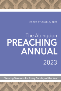 Imagen de portada: The Abingdon Preaching Annual 2023 9781791023805