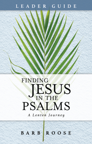 صورة الغلاف: Finding Jesus in the Psalms Leader Guide 9781791026769