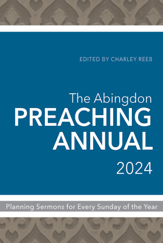 Cover image: The Abingdon Preaching Annual 2024 9781791027063