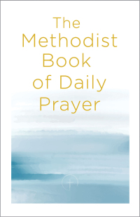 Omslagafbeelding: The Methodist Book of Daily Prayer 1st edition 9781791029555