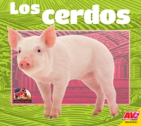 Cover image: Los cerdos (Pigs) 1st edition 9781791122201