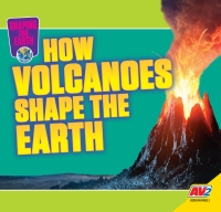 Cover image: How Volcanoes Shape the Earth 1st edition 9781791125547